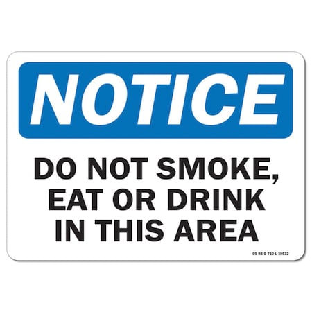 Signmission OSHA Notice Sign, 10" Height, Rigid Plastic, Do Not Smoke Eat Or Drink In This Area, Landscape OS-NS-P-1014-L-19532